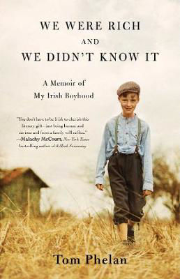 Picture of We Were Rich and We Didn't Know It: A Memoir of My Irish Boyhood