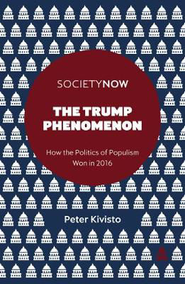 Picture of The Trump Phenomenon: How the Politics of Populism Won in 2016