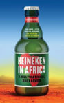 Picture of Heineken in Africa: A Multinational Unleashed