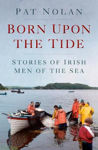 Picture of Born Upon the Tide: Stories of Irish Men of the Sea