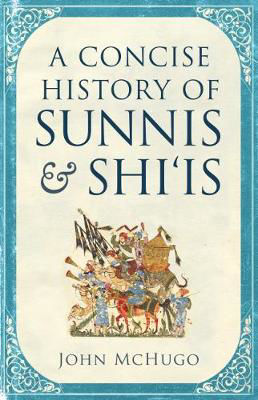 Picture of A Concise History of Sunnis and Shi`is