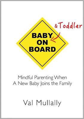 Picture of Baby and Toddler on Board: Mindful parenting when a new baby joins the family