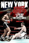 Picture of New York Fight Nights: A Century of Iconic Big Apple Bouts