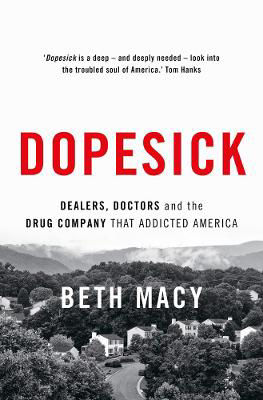 Picture of Dopesick: Dealers, Doctors, and the Drug Company That Addicted America