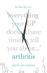 Picture of Everything Your GP Doesn't Have Time to Tell You About Arthritis
