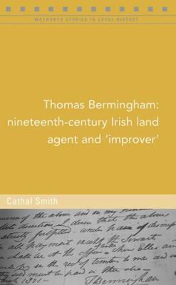 Picture of Thomas Bermingham: Nineteenth-century Irish land agent and `Improver'