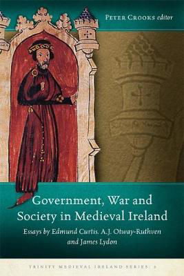 Picture of Government, War and Society in Medieval Ireland: Essays
