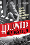 Picture of Hollywood Obscura: Death, Murder & the Paranormal Aftermath