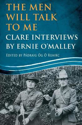 Picture of The Men Will Talk to Me: Clare Interviews: Clare Interviews by Ernie O'Malley
