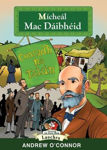 Picture of Mícheál Mac Daibhéid : Laoch Chogadh na Talún / Micheal Mac Daibheid : Laoch Chogadh na Talun