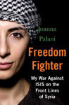 Picture of Freedom Fighter: My War Against ISIS on the Frontlines of Syria