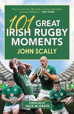Picture of 101 Great Irish Rugby Moments