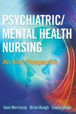 Picture of Psychiatric/Mental Health Nursing: An Irish Perspective
