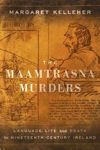 Picture of The Maamtrasna Murders: Language, Life and Death in Nineteenth-Century Ireland