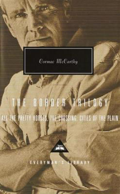 Picture of The Border Trilogy: All the Pretty Horses, The Crossing, Cities of the Plain