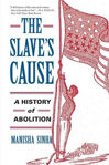 Picture of The Slave's Cause: A History of Abolition