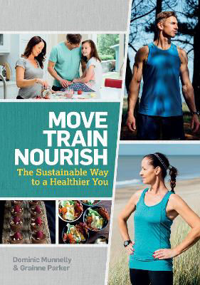 Picture of Move, Train, Nourish: The Sustainable Way to a Healthier You