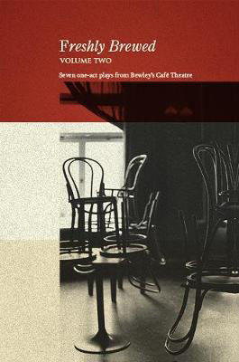 Picture of Freshly Brewed Volume Two - Seven new one-act plays from Bewley's Cafe Theatre