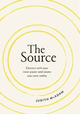 Picture of The Source: Connect With Your Inner Power and Create Your Own Reality
