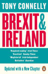 Picture of Brexit and Ireland: The Dangers, the Opportunities, and the Inside Story of the Irish Response