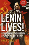Picture of Lenin Lives!: Reimagining the Russian Revolution 1917-2017