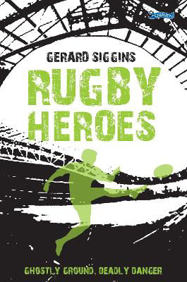 Picture of Rugby Heroes: Ghostly Ground, Deadly Danger: Book 6 (Rugby Spirit)