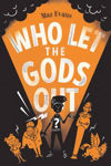 Picture of Who Let the Gods Out?: Book 1 in Maz Evans's laugh-out-loud hilarious series