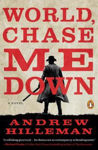 Picture of World, Chase Me Down: A Novel