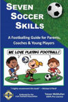 Picture of Seven Soccer Skills: A Footballing Guide for Parents, Coaches & Young Players