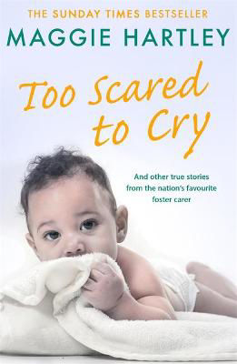 Picture of Too Scared To Cry: And other true stories from the nation's favourite foster carer