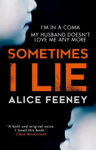 Picture of Sometimes I Lie: A Psychological Thriller with a Killer Twist You'll Never Forget