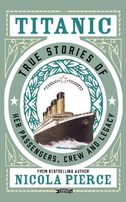 Picture of Titanic: True stories of her passengers, crew and legacy