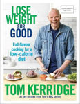 Picture of Lose Weight for Good: Full-flavour cooking for a low-calorie diet