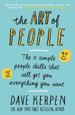 Picture of The Art of People: The 11 Simple People Skills That Will Get You Everything You Want