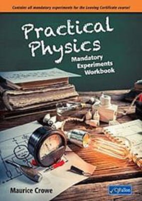 Picture of Practical Physics Mandatory Experiments Workbook - CJ Fallon