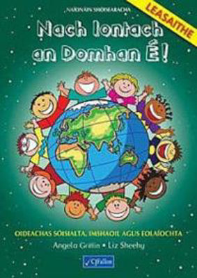 Picture of Nach Iontach an Domhan E! - Naionain Shoisearacha - Wonderful World Junior Infants