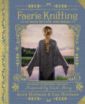 Picture of Faerie Knitting: 14 Tales of Love and Magic