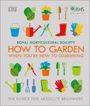 Picture of RHS How To Garden When You're New To Gardening: The Basics For Absolute Beginners