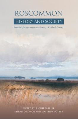 Picture of Roscommon: History and Society : Interdisciplinary Essays on the Histiory of an Irish County