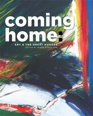 Picture of COMING HOME: ART AND THE GREAT HUNGER