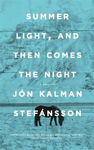 Picture of Summer Light, and Then Comes the Night