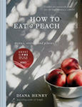 Picture of How to eat a peach: Menus, stories and places