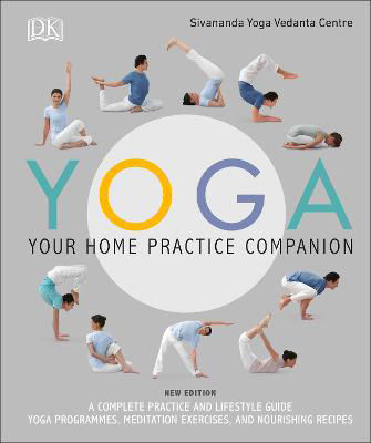 Picture of Yoga Your Home Practice Companion: A Complete Practice and Lifestyle Guide: Yoga Programmes, Meditation Exercises, and Nourishing Recipes
