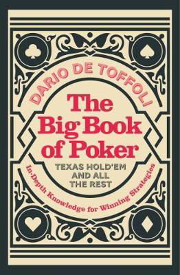 Picture of The Big Book of Poker: Texas Hold'Em and All the Rest: In-Depth Knowledge for Winning