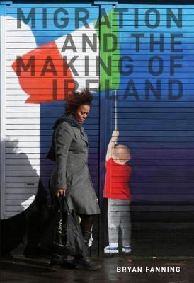 Picture of Migration and the Making of Ireland
