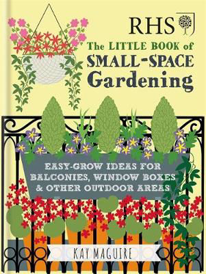 Picture of RHS Little Book of Small-Space Gardening: Easy-grow Ideas for Balconies, Window Boxes & Other Outdoor Areas
