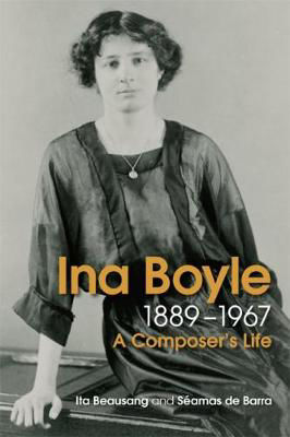 Picture of Ina Boyle (1889-1967): A Composers Life