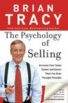 Picture of The Psychology of Selling: Increase Your Sales Faster and Easier Than You Ever Thought Possible