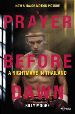 Picture of A Prayer Before Dawn: A Nightmare in Thailand
