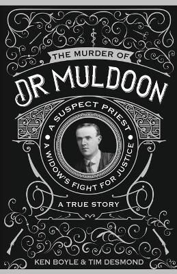 Picture of The Murder of Dr Muldoon: A Suspect Priest, A Widow's Fight for Justice